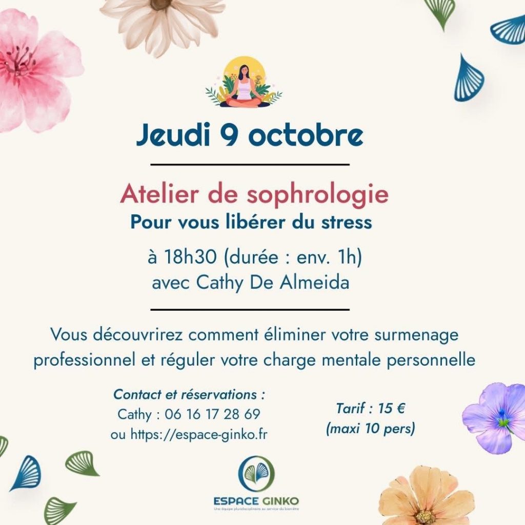 Évènement 9 Octobre 2025 - Cathy De Almeida - Espace Ginko - Sophrologue - Atelier de sophrologie - Se libérer du stress